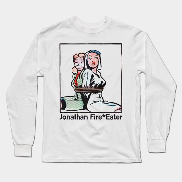 Jonathan Fire*Eater ---- Original Fan Artwork Design Long Sleeve T-Shirt by unknown_pleasures